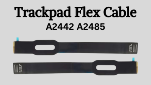 A2442 A2485 Trackpad Flex Cable